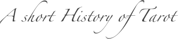 A short History of Tarot